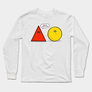 You're Pointless Long Sleeve T-Shirt